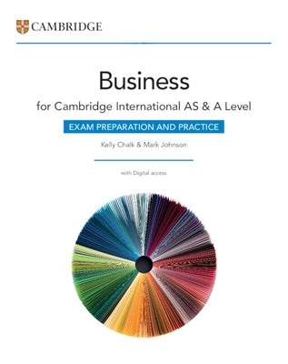 Cambridge International as & a Level Business Exam Preparation and Practice with Digital Access (2 Years) by Chalk, Kelly