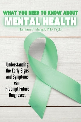What You Need To Know About Mental Health by Mungal