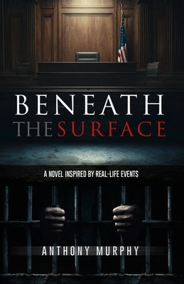 Beneath the Surface by Murphy, Anthony