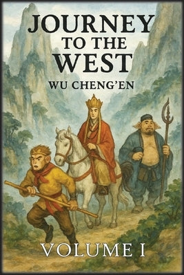 Journey to the West: Volume 1 by Cheng'en, Wu