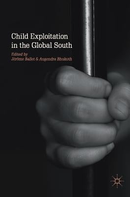 Child Exploitation in the Global South by Ballet, Jérôme