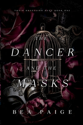 The Dancer and The Masks by Paige, Bea