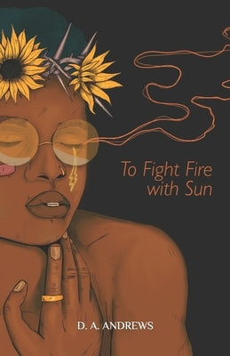 To Fight Fire with Sun by , Roux