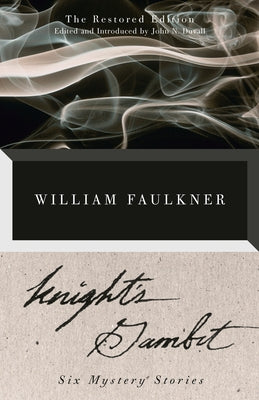 Knight's Gambit: The Restored Edition by Faulkner, William