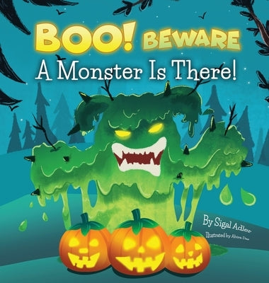 BOO! Beware, a Monster is There!: Not-So-Scary Halloween Story by Adler, Sigal