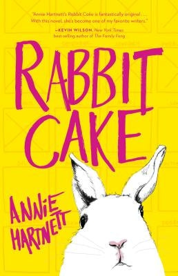Rabbit Cake by Hartnett, Annie