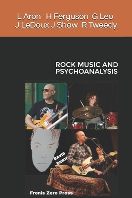Rock Music and Psychoanalysis: Frenis Zero Press by LeDoux, Joseph