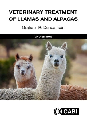 Veterinary Treatment of Llamas and Alpacas by Duncanson, Graham R.