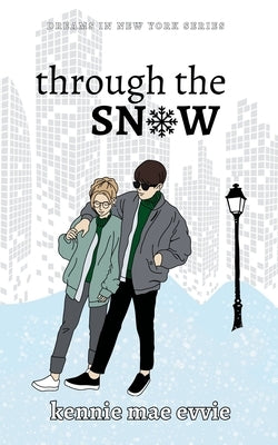Through the Snow by Evvie, Kennie Mae