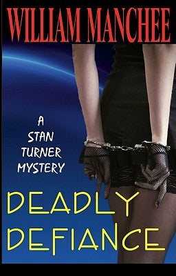 Deadly Defiance by Manchee, William