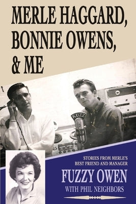Merle Haggard, Bonnie Owens, & Me by Neighbors, Phil
