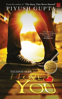 Technically, I love you by Gupta, Aashish