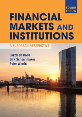 Financial Markets and Institutions: A European Perspective by de Haan, Jakob