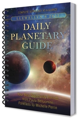 Llewellyn's 2027 Daily Planetary Guide: Complete Astrology At-A-Glance by Llewellyn