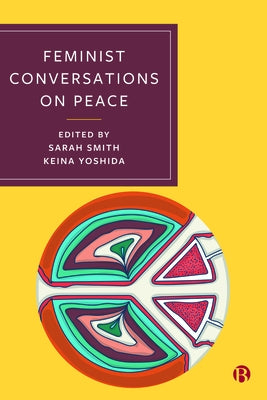 Feminist Conversations on Peace by Smith, Sarah