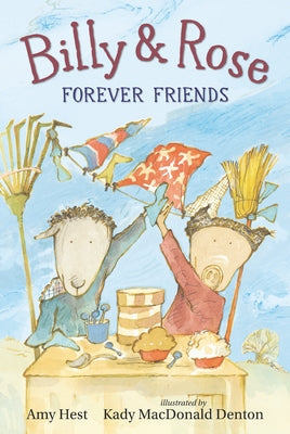 Billy and Rose: Forever Friends by Hest, Amy