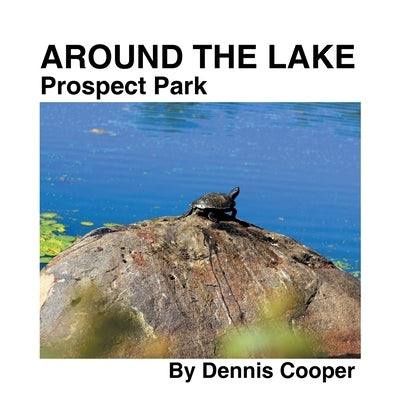 Around the Lake Prospect Park by Cooper, Dennis