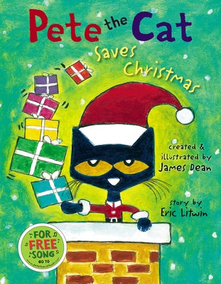 Pete the Cat Saves Christmas: A Christmas Holiday Book for Kids by Litwin, Eric