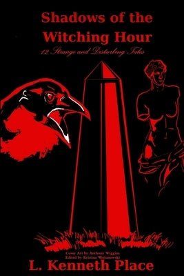 Shadows of The Witching Hour by Kenneth Place, L.