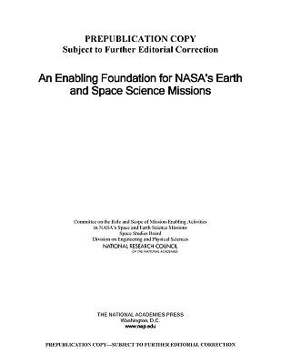 An Enabling Foundation for Nasa's Earth and Space Science Missions by National Research Council
