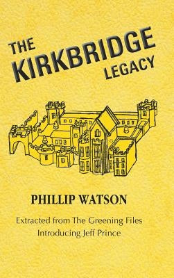 The Kirkbridge Legacy by Watson, Phillip