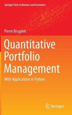Quantitative Portfolio Management: With Applications in Python by Brugière, Pierre