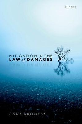 Mitigation in the Law of Damages by Summers, Andy