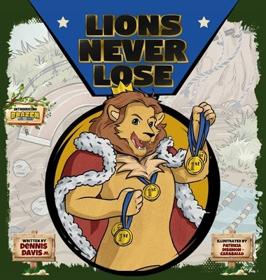 Lions Never Lose by Davis, Dennis, Jr.