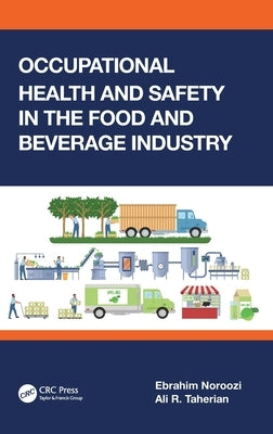 Occupational Health and Safety in the Food and Beverage Industry by Noroozi, Ebrahim