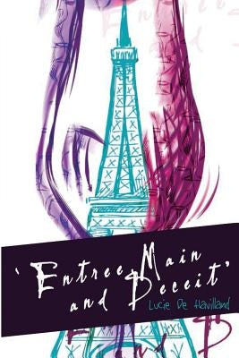 Entree, Main and Deceit by De Havilland, Lucie
