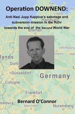 Operation DOWNEND by O'Connor, Bernard