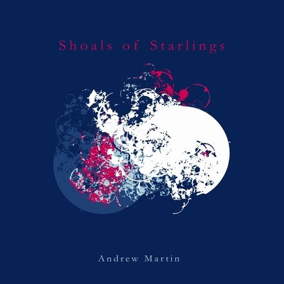 Shoals of Starlings by Martin, Andrew