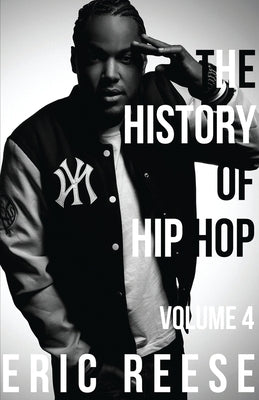 The History of Hip Hop by Reese, Eric