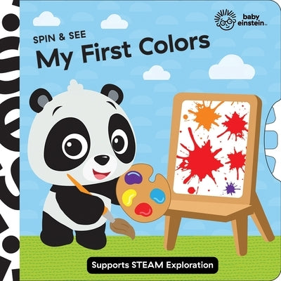 Baby Einstein: My First Colors Spin & See by Pi Kids