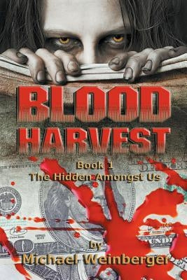 Blood Harvest by Weinberger, Michael Louis