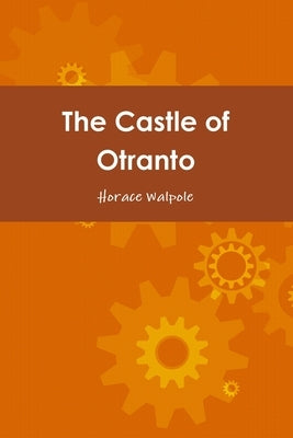The Castle of Otranto by Walpole, Horace