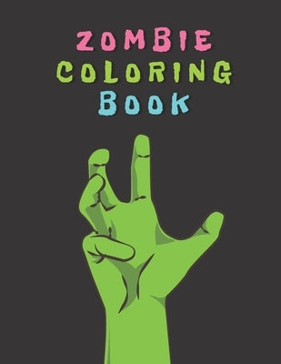 Zombie Coloring Book: Zombies Coloring Pages for Adults, Teenagers, Tweens, Older Kids, Boys & Girls Horror Fans by Publishing, Simple Happy