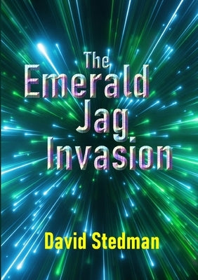 The Emerald Jag Invasion by Stedman, David