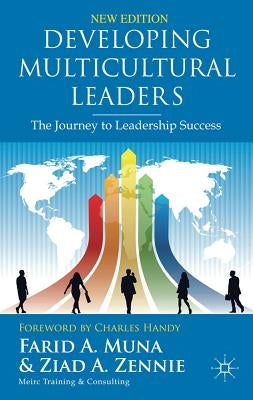 Developing Multicultural Leaders: The Journey to Leadership Success by Muna, F.