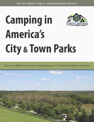 Camping in America's City & Town Parks by Campgrounds, Ultimate