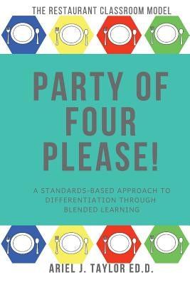 Party of Four Please!: Differentiation at Its Best by Taylor, Ariel J.