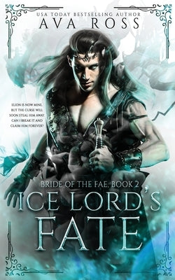 Ice Lord's Fate: A Fantasy Romance by Ross, Ava