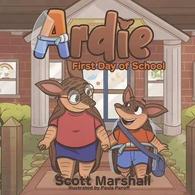 Ardie: First Day of School by Marshall, Scott