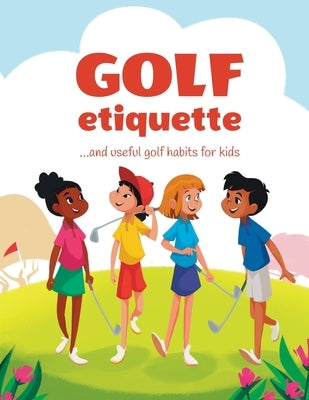 Golf etiquette and useful golf habits for kids by Spruza, Janina