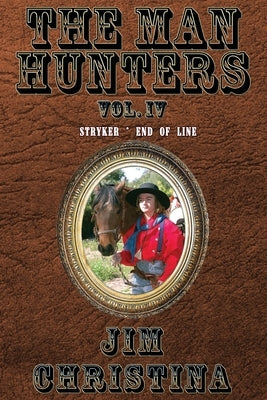 The Man Hunters, Vol. IV by Christina, Jim
