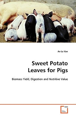 Sweet Potato Leaves for Pigs by Le Van, An