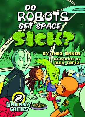 Do Robots Get Space Sick? by Baker, Theo