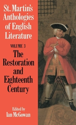 St. Martin's Anthologies of English Literature: Volume 3, Restoration and Eighteenth Century (1160-1798) by Ltd, Palgrave MacMillan