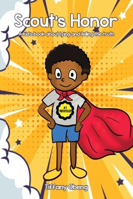 Scout's Honor: A Kid's Book about Lying and Telling the Truth by Obeng, Tiffany