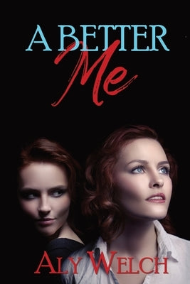 A Better Me by Welch, Aly